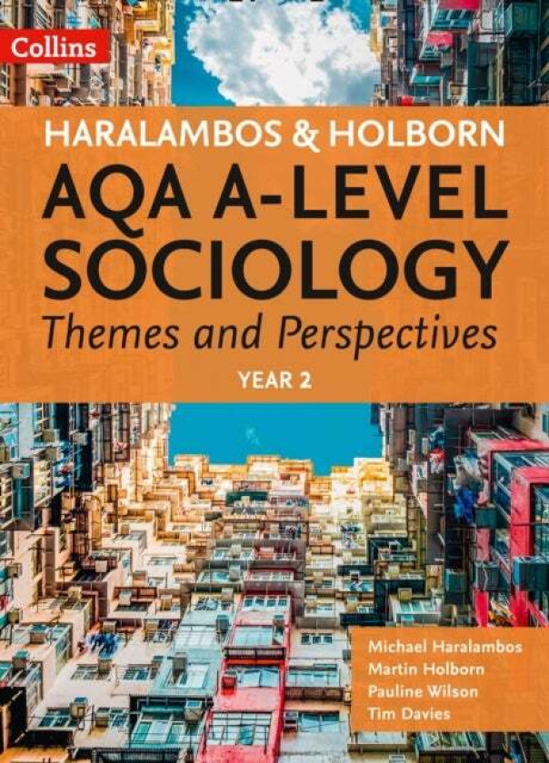AQA A Level Sociology Themes and Perspectives av Michael Haralambos, Martin Holborn, Pauline Wilson, Tim Davies