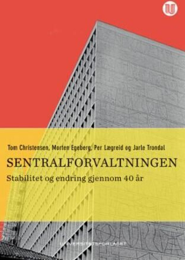 Sentralforvaltningen av Tom Christensen, Morten Egeberg, Per Lægreid, Jarle Trondal