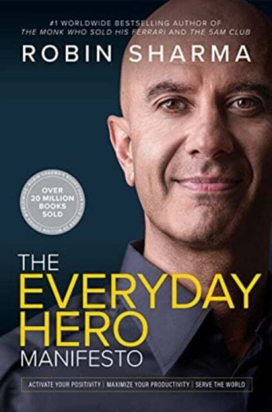 The Everyday Hero Manifesto av Robin Sharma