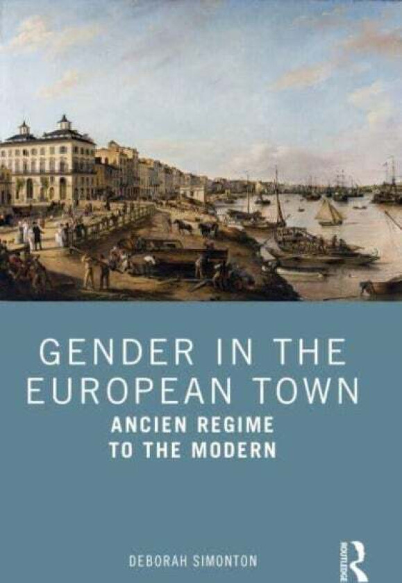 Gender in the European Town av Deborah Simonton