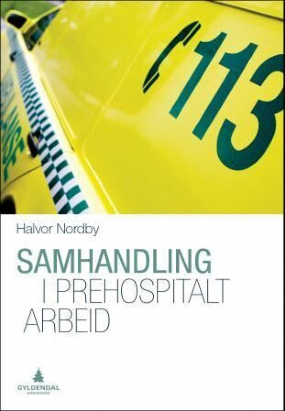 Samhandling i prehospitalt arbeid av Halvor Nordby