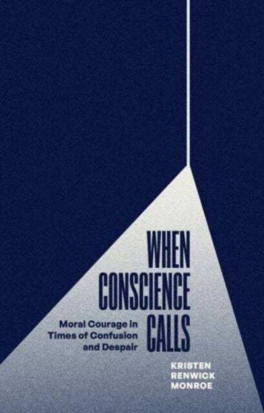 When Conscience Calls av Kristen Renwick Monroe