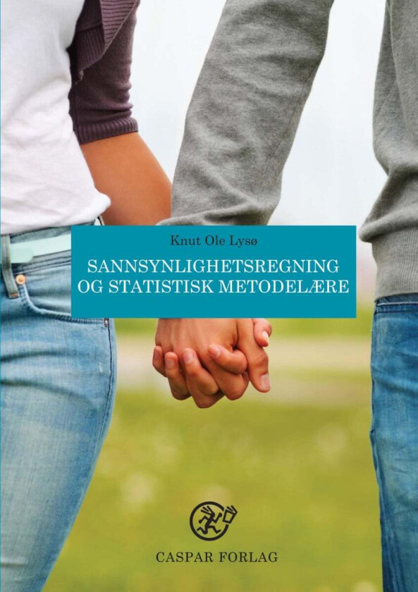 Sannsynlighetsregning og statistisk metodelære av Knut Ole Lysø