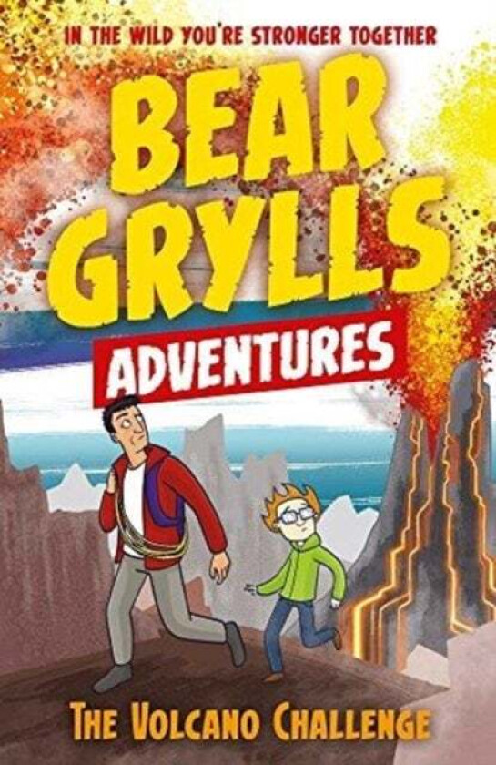 A Bear Grylls Adventure 7: The Volcano Challenge av Bear Grylls