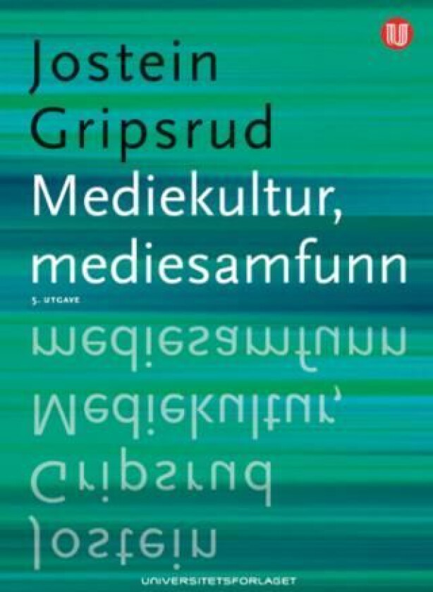 Mediekultur, mediesamfunn av Jostein Gripsrud