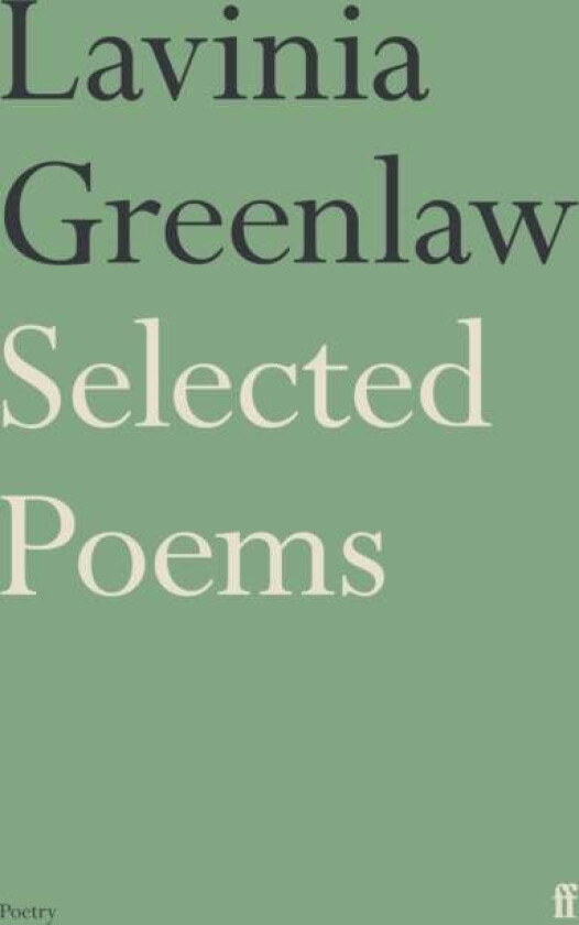 Selected Poems Av Lavinia Greenlaw