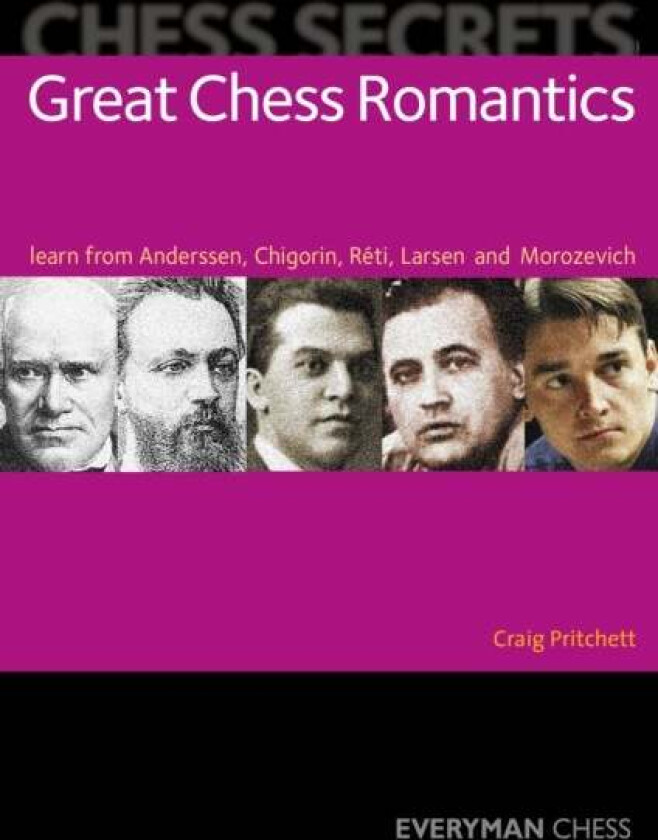 Chess Secrets: Great Chess Romantics av Craig Pritchett
