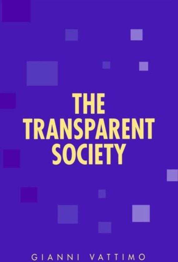 The Transparent Society av Gianni Vattimo