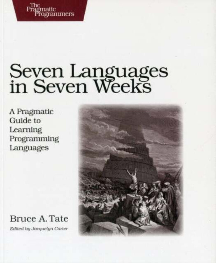 Seven Languages in Seven Weeks av Bruce A Tate