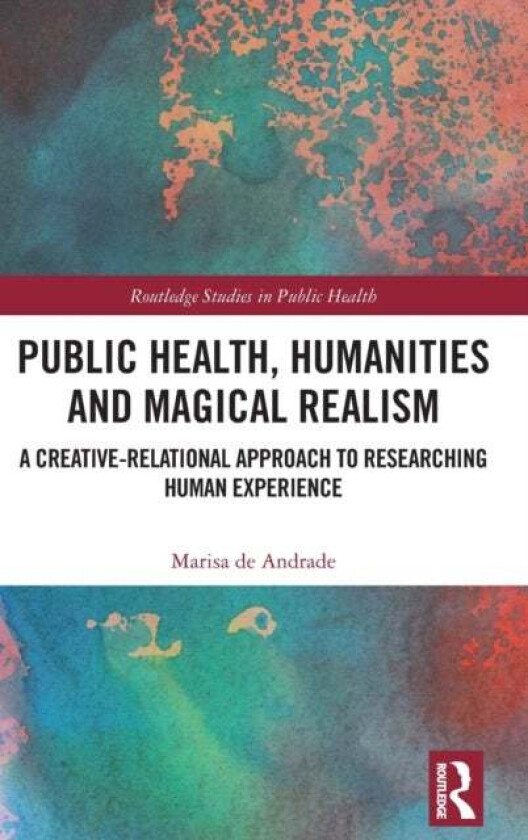 Public Health, Humanities and Magical Realism av Marisa de Andrade