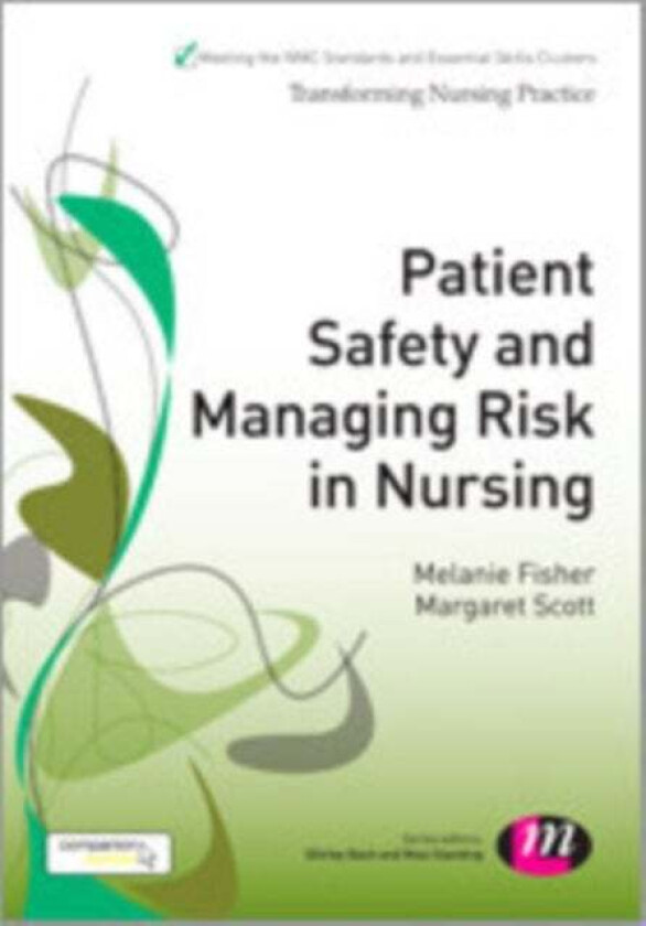 Patient Safety and Managing Risk in Nursing av Melanie Fisher, Margaret Scott
