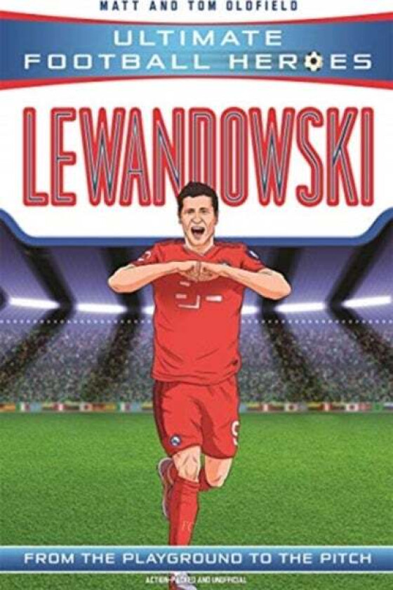 Lewandowski (Ultimate Football Heroes - the No. 1 football series) av Matt & Tom Oldfield, Ultimate Football Heroes