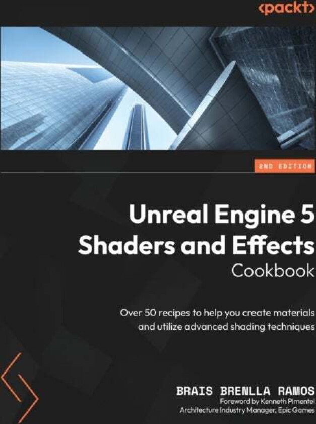 Unreal Engine 5 Shaders And Effects Cookbook Av Brais Brenlla Ramos
