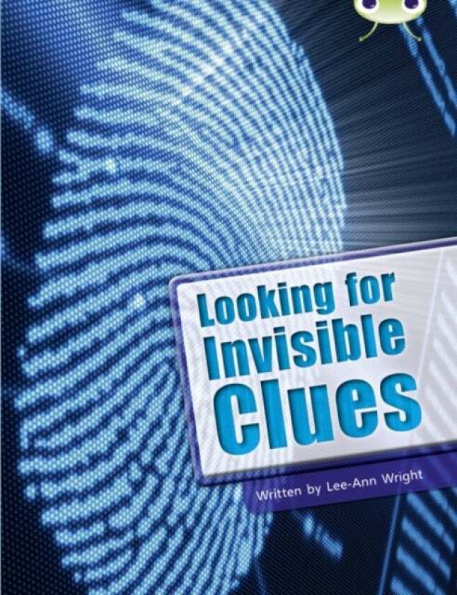 Bug Club Guided Non Fiction Year Two Lime B Looking for Invisible Clues av Lee-Ann Wright
