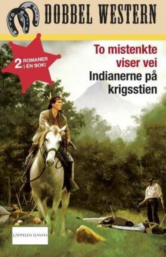 To mistenkte viser vei ; Indianerne på krigsstien