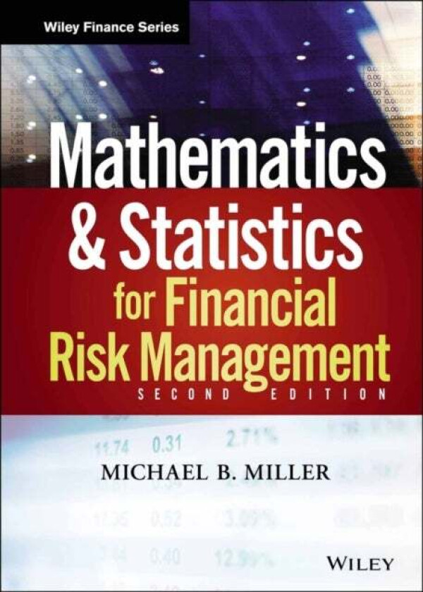 Mathematics and Statistics for Financial Risk Management av Michael B. Miller