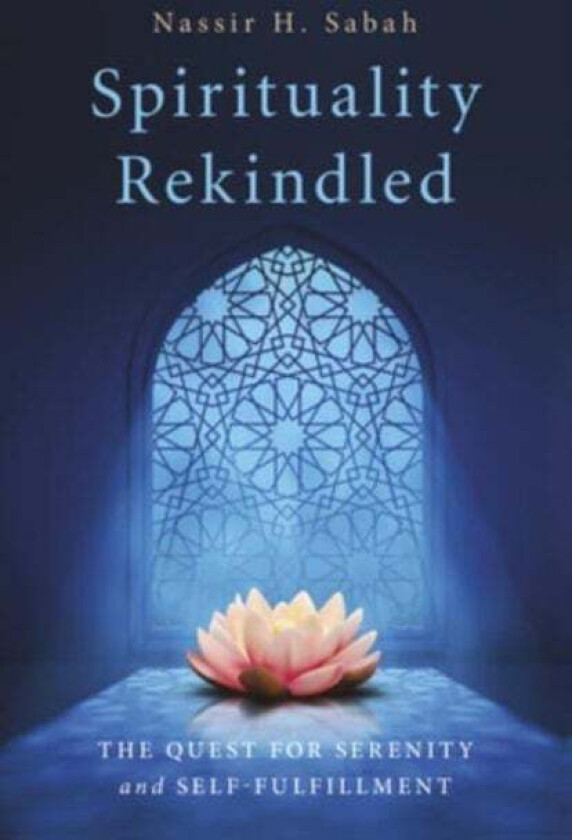 Spirituality Rekindled av Nassir H. Sabah