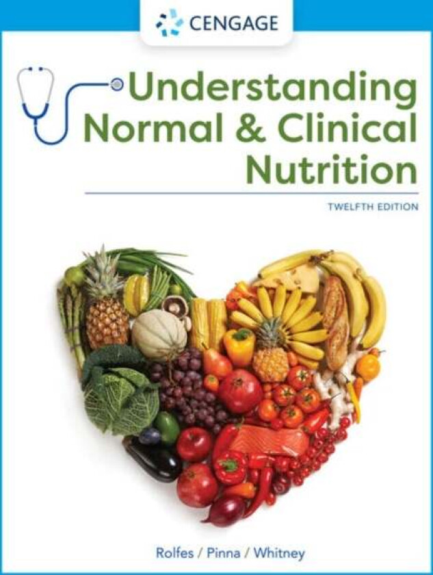 Understanding Normal and Clinical Nutrition av Kathryn (.) Pinna, Sharon Rady (Nutrition and Health Associates) Rolfes, Ellie (Nutrition and Health As