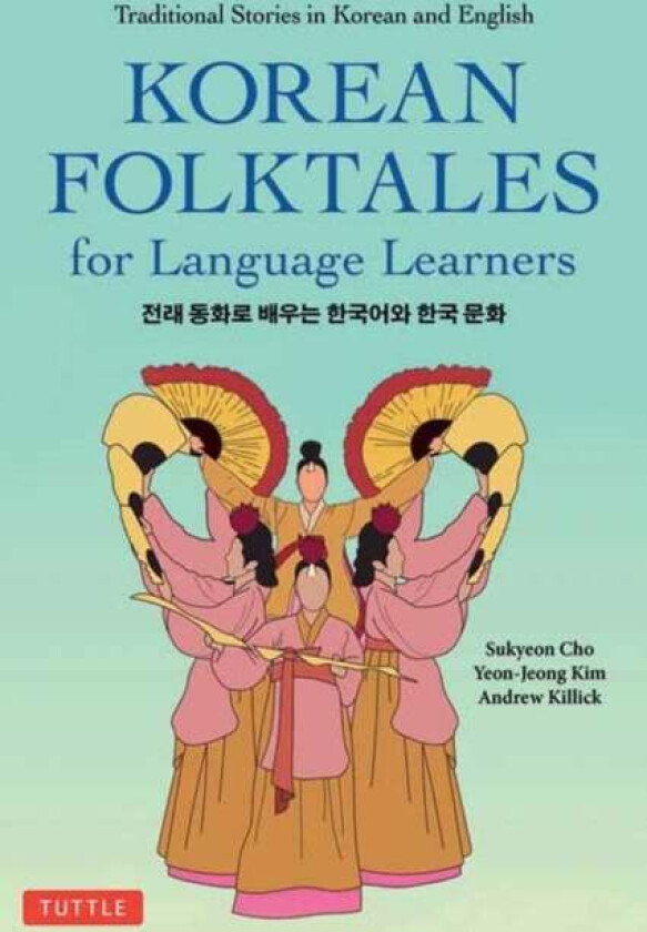 Korean Folktales for Language Learners av Sukyeon Cho, Yeon-Jeong Kim, Andrew Killick