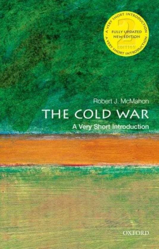 The Cold War: A Very Short Introduction av Robert J. PhD (Ralph D. Mershon Professor of History Emeritus Ohio State University) McMahon