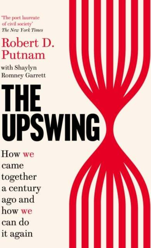 The Upswing Av Robert D Putnam, Shaylyn Romney Garrett