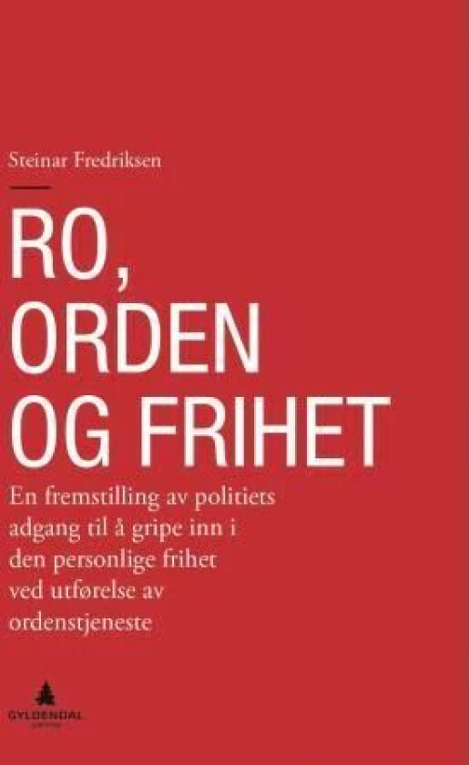 Ro, orden og frihet av Steinar Fredriksen