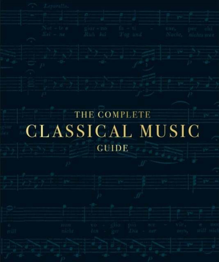 The Complete Classical Music Guide av DK