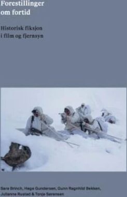 Forestillinger om fortid av Gunn Ragnhild Bekken, Sara Brinch, Hege Gundersen, Julianne Rustad, Tonje Sørensen