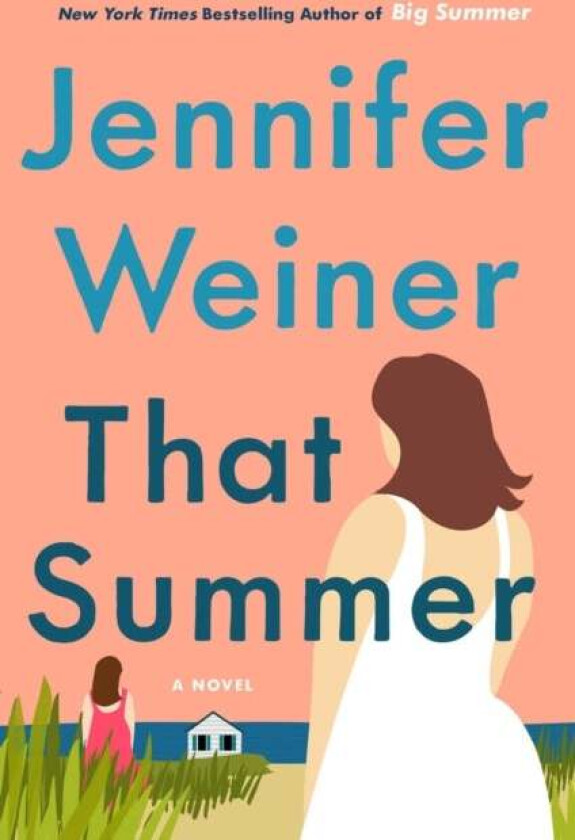 That Summer av Jennifer Weiner