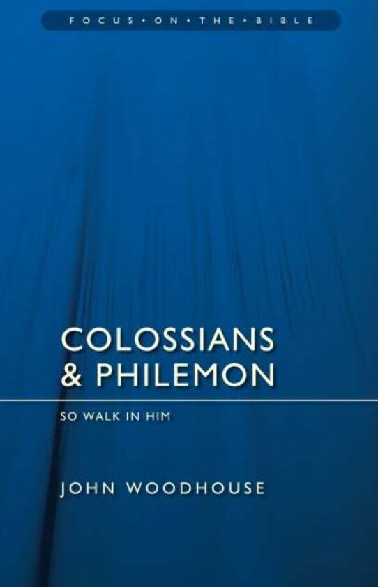 Colossians & Philemon av John Woodhouse