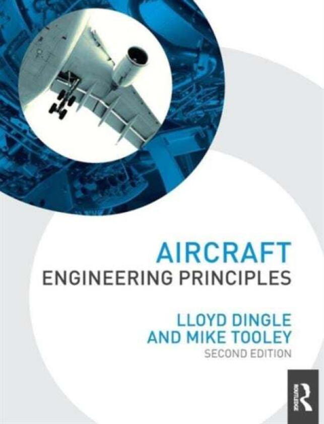 Aircraft Engineering Principles av Lloyd Dingle, Mike (Brooklands College UK) Tooley
