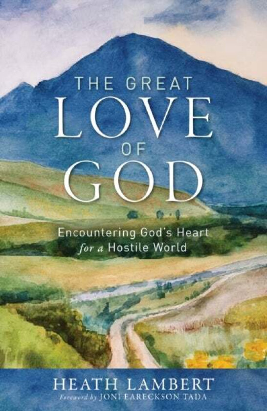 The Great Love of God av Heath Lambert