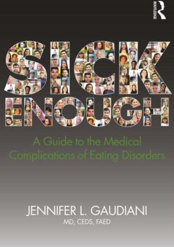 Sick Enough av Jennifer L. (Gaudiani Clinic Colorado USA) Gaudiani