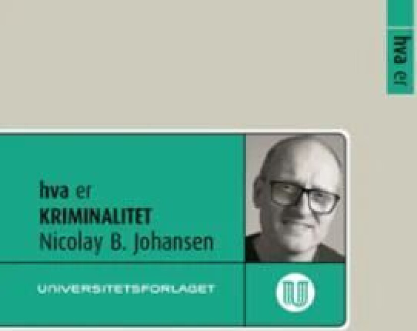 Hva er kriminalitet av Nicolay B. Johansen