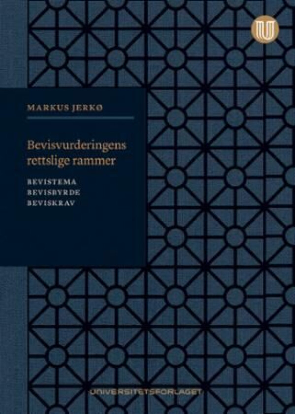 Bevisvurderingens rettslige rammer av Markus Jerkø