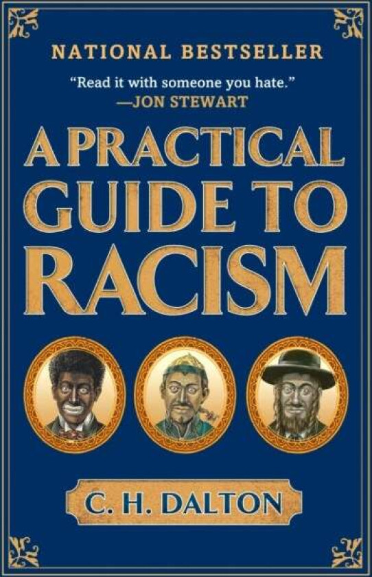 A Practical Guide To Racism Av C. H. Dalton
