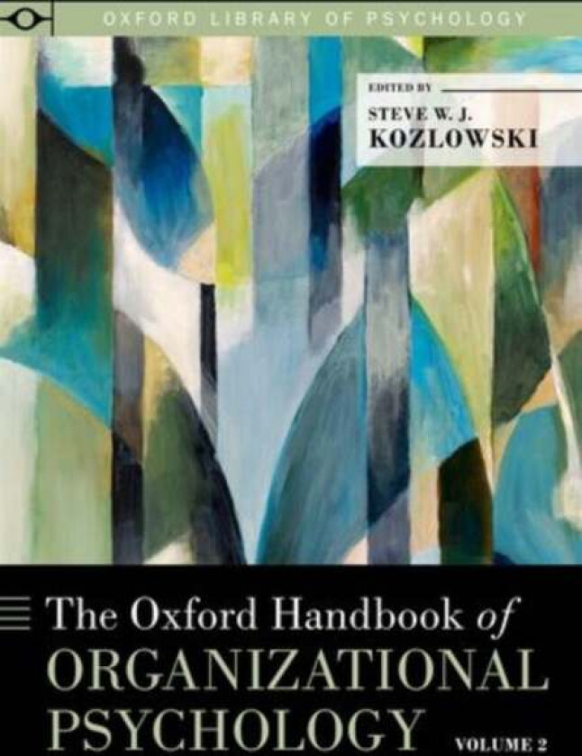 The Oxford Handbook of Organizational Psychology, Volume 2