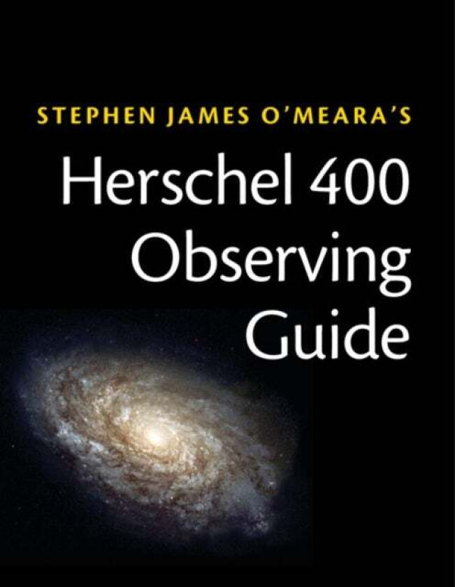 Herschel 400 Observing Guide av Steve O&#039;Meara