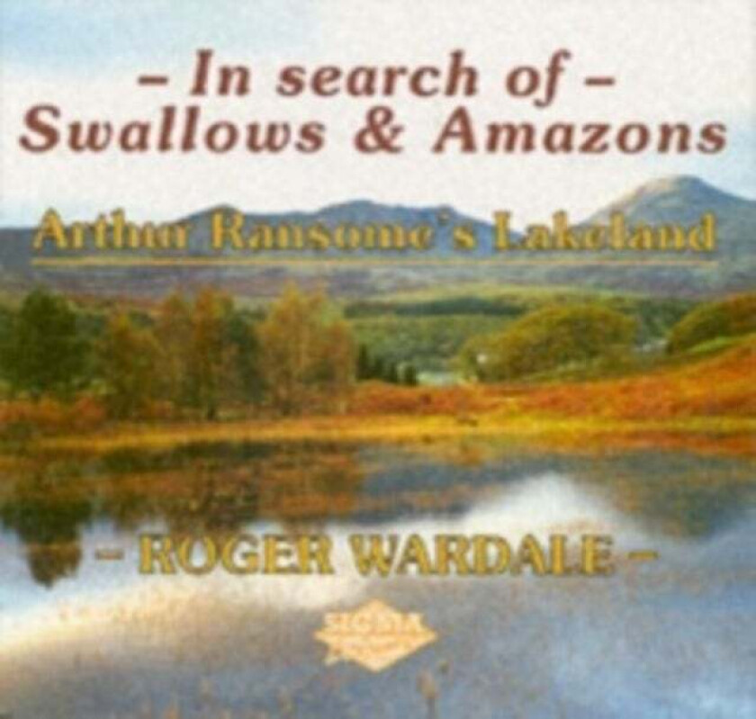 In Search of Swallows and Amazons av Roger Wardale