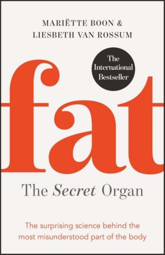 Fat: the Secret Organ av Mariette Boon, Liesbeth van Rossum