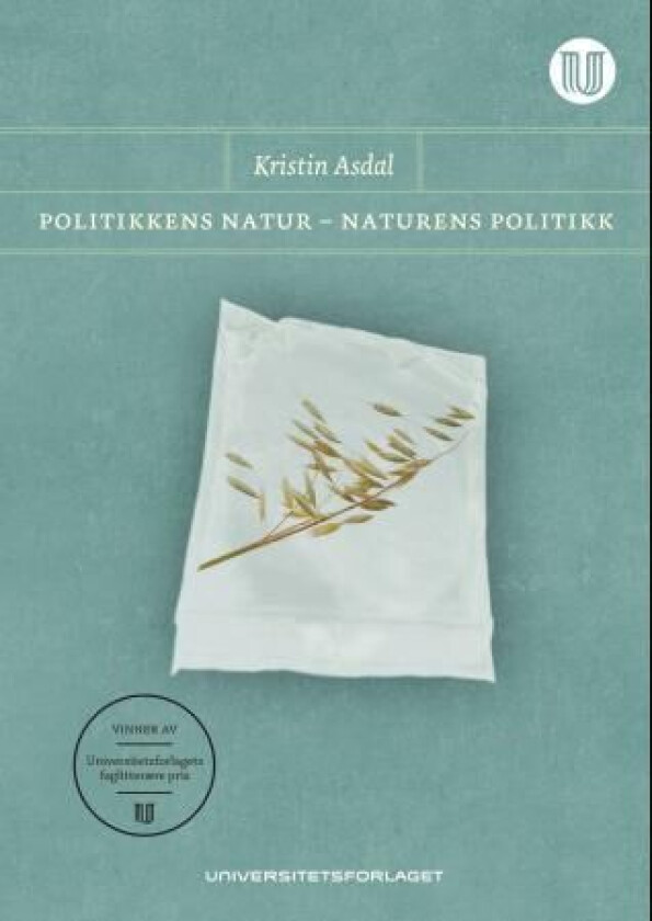 Politikkens natur - naturens politikk av Kristin Asdal