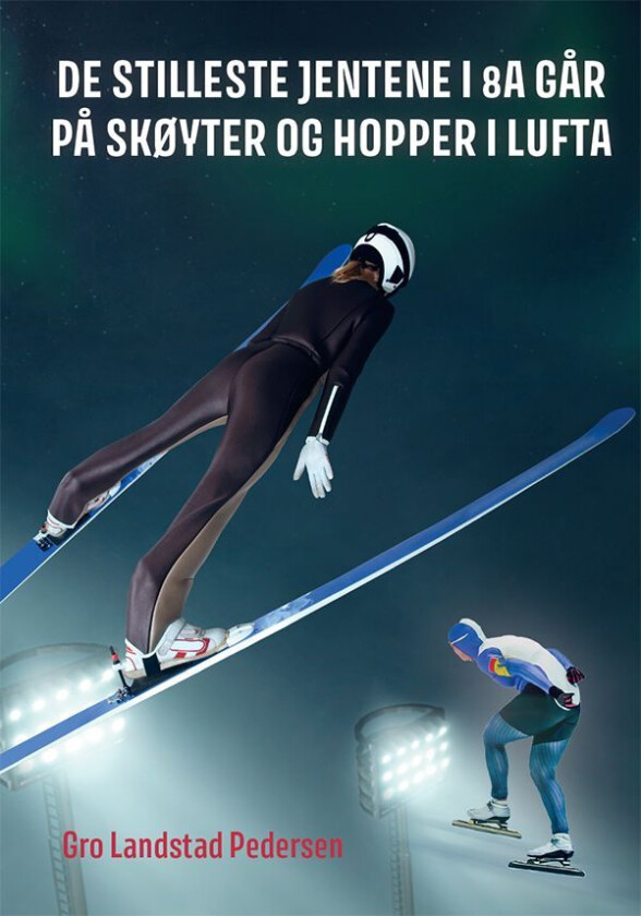 De stilleste jentene i 8a går på skøyter og hopper i lufta av Gro Landstad Pedersen