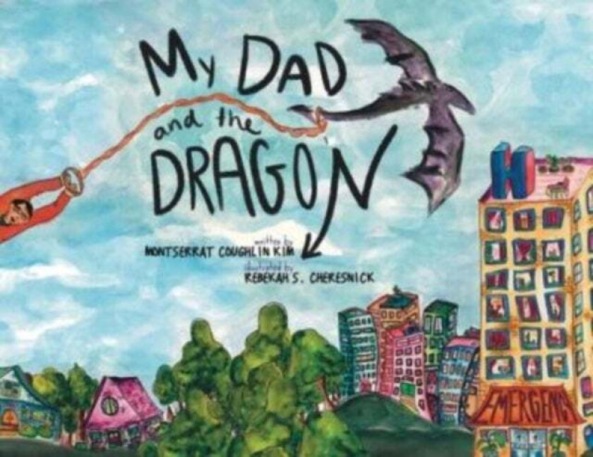 My Dad and the Dragon av Montserrat Coughlin Kim