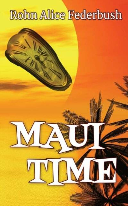 Maui Time av Rohn Alice Federbush