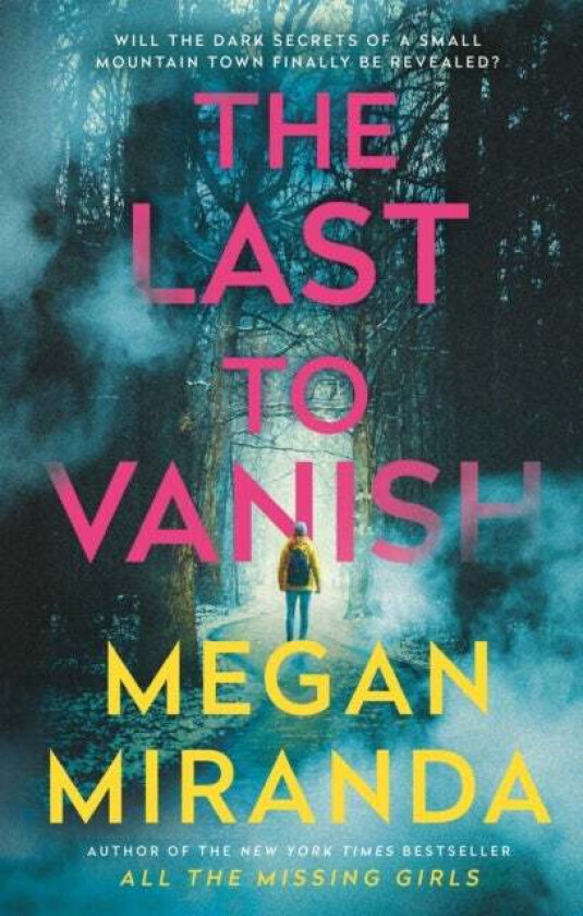The Last to Vanish av Megan Miranda