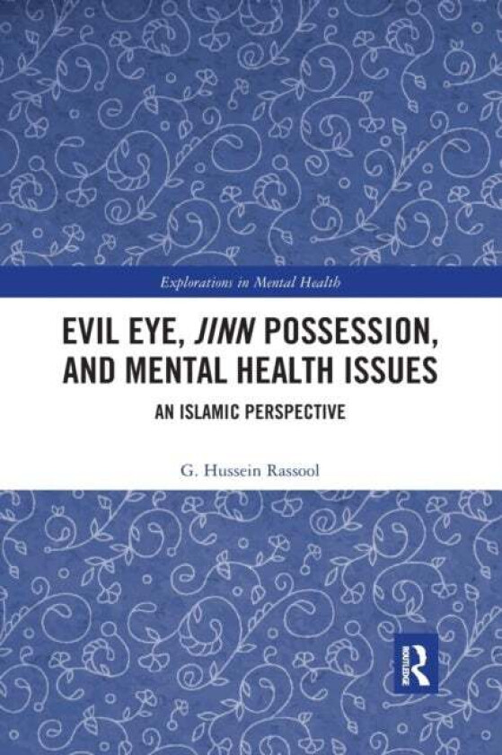 Evil Eye, Jinn Possession, and Mental Health Issues av G. Hussein (Riphah Institute of Clinical and Professional Psychology Riphah International Unive
