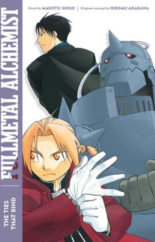 Fullmetal Alchemist: The Ties That Bind av Makoto Inoue
