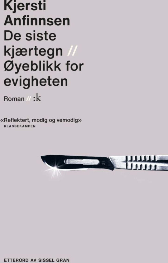 De siste kjærtegn : roman ; Øyeblikk for evigheten