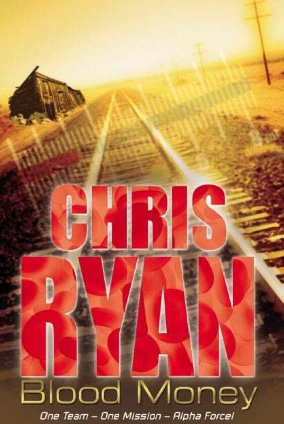Alpha Force: Blood Money av Chris Ryan