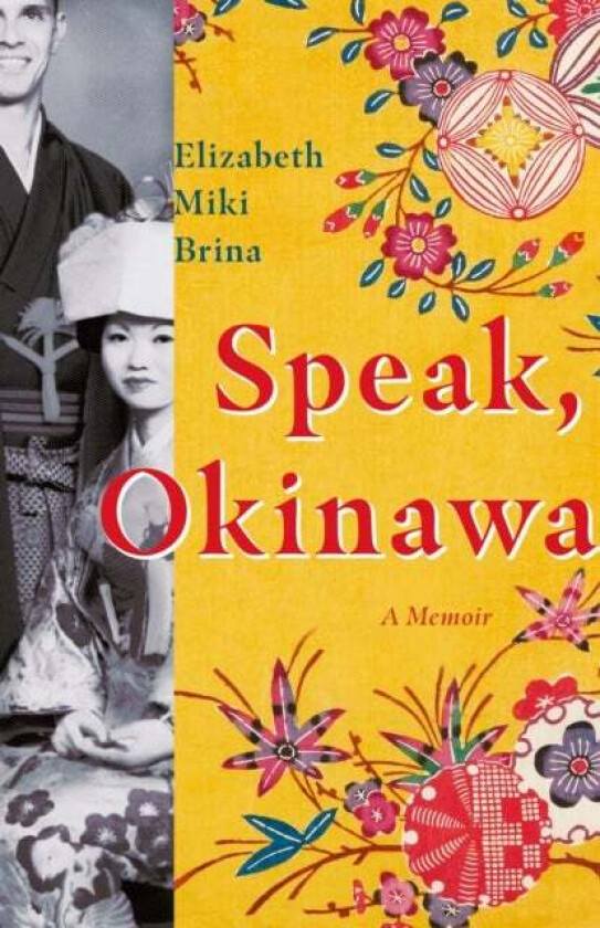 Speak, Okinawa av Elizabeth Miki Brina